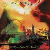Ascending Ashes : Upon Ruins We Stand